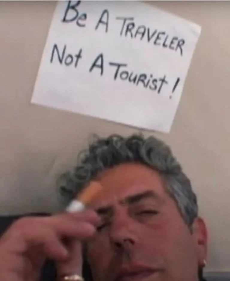 Anthony Bourdain: be a traveller not a tourist