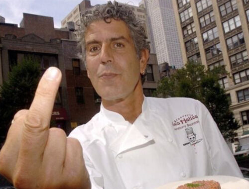 Anthony Bourdain No Good Food No Good Life